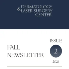Dermatology & Laser Surgery Center fall newsletter 2026