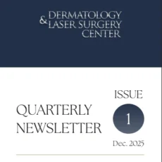 Dermatology & Laser Surgery Center winter newsletter 2025
